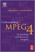 Understanding MPEG 4: Technology and Business Insights