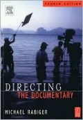Directing the Documentary