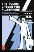 The Pocket Lawyer for Filmmakers: A Legal Toolkit for Independent Producers