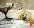 Nature Photography: Insider Secrets from the World's Top Digital Photography Professionals
