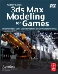 3ds Max Modeling for Games: Insider's Guide to Game Character, Vehicle, and Environment Modeling