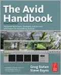 Avid Handbook: Advanced Techniques, Strategies, and Survival Information for Avid Editing Systems