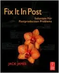 Fix It In Post: Solutions for Postproduction Problems