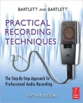 Practical Recording Techniques: The Step-by-Step Approach to Professional Audio Recording