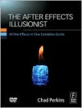 The After Effects Illusionist: All the Effects in One Complete Guide