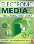 Electronic Media: Then, Now, and Later