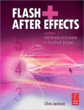Flash + After Effects: Add Broadcast Features to Your Flash designs