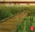 Focus on Apple Aperture: Focus on the Fundamentals