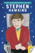 The Extraordinary Life of Stephen Hawking