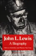 John L. Lewis: A Biography