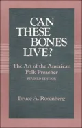 Can These Bones Live?: The Art of the American Folk Preacher