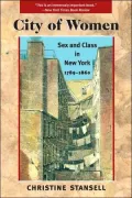 City of Women: Sex and Class in New York, 1789-1860