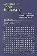 Making It and Breaking It: The Fate of Public Interest Commitment during Law School