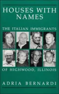 Houses with Names: The Italian Immigrants of Highwood, Illinois