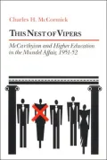 This Nest of Vipers McCarthyism and Higher Education in the Mundel Affair, 1951-52