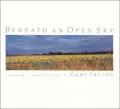 Beneath an Open Sky: Photographs