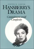 Hansberry's Drama: Commitment amid Complexity