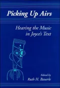 Picking Up Airs Hearing the Music in Joyce's Text