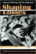 Shaping Losses: Cultural Memory and the Holocaust