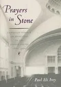 Prayers in Stone Christian Science Architecture in the United States, 1894-1930