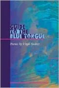 Guide to the Blue Tongue: Poems