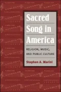 Sacred Song in America: Religion, Music, and Public Culture