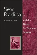 Sex Radicals and the Quest for Women's Equality