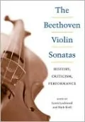 Beethoven Violin Sonatas: History, Criticism, Performance