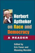 Herbert Aptheker on race and democracy