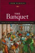 Banquet: Dining in the Great Courts of Late Renaissance Europe