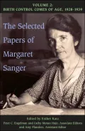 The Selected Papers of Margaret Sanger: Volume 2: Birth Control Comes of Age, 1928-1939