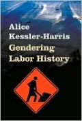 Gendering Labor History