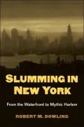 Slumming in New York: From the Waterfront to Mythic Harlem