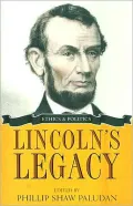 Lincoln's Legacy: Ethics and Politics