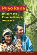 Puyo Runa: Imagery and Power in Modern Amazonia