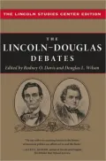 The Lincoln-Douglas Debates: The Know College Lincoln Studies Center Series