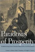 Paradoxes of Prosperity: Wealth Seeking in Pre-Civil War America