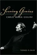 Serving Genius: Carlo Maria Giulini