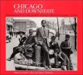 Chicago and Downstate: Illinois As Seen by the Farm Security Administration Photographers, 1936-1943