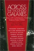 Across the Wounded Galaxies: Interviews with Contemporary American Science Fiction Writers