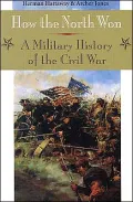 How the North Won: A Military History of the Civil War