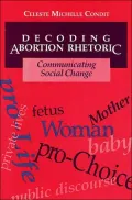 Decoding Abortion Rhetoric: The Communication of Social Change
