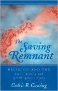 Saving Remnant Religion and the Settling of New England