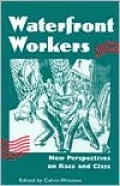 Waterfront Workers: New Perspectives on Race and Class