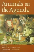 Animals on the Agenda: Questions about Animals for Theology and Ethics