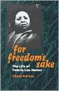 For Freedom's Sake: The Life of Fannie Lou Hamer