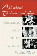 All about Thelma and Eve: Sidekicks and Third Wheels