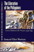 History of United States Naval Operations in World War II: The Liberation of the Philippines - Luzon, Mindanao, The Visayas, 1944 - 1945, Vol. 13