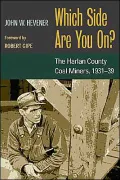 Which Side Are You On?: The Harlan County Coal Miners, 1931-39