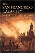 San Franciso Calamity By Earthquake and Fire